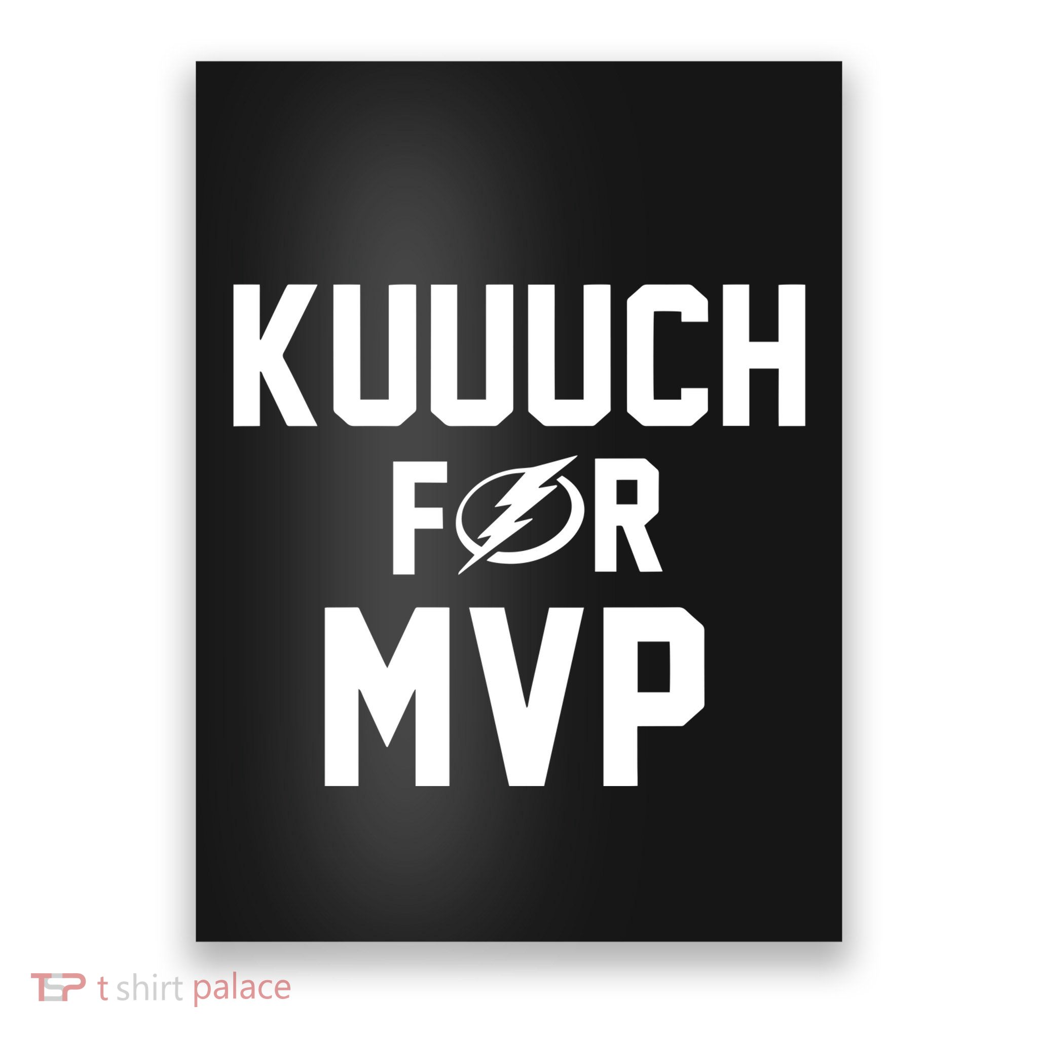 Tampa Kuuuch For Mvp Poster