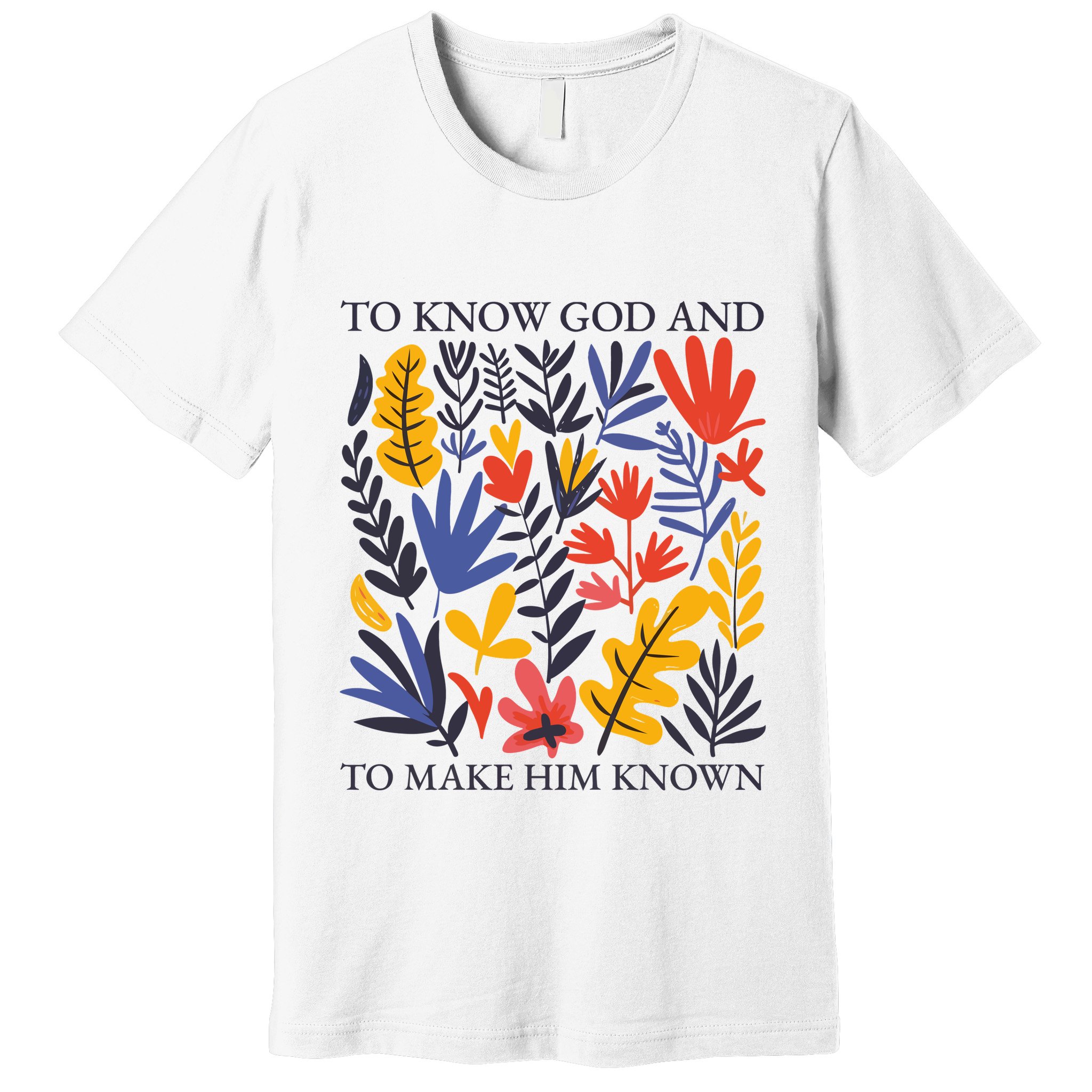 To Know God And Make Him Known Retro Flower Floral Premium T-Shirt
