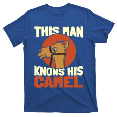 This Knows His Camels Gift Dromedary Dessert Camel Funny Gift T-Shirt