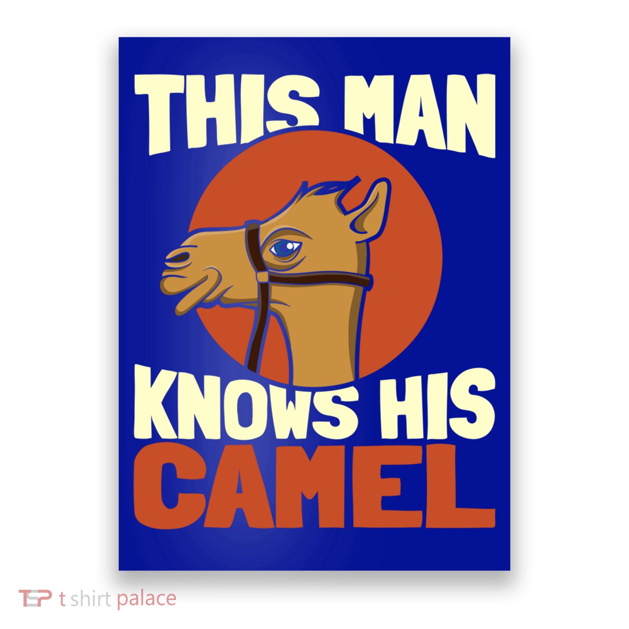 This Knows His Camels Gift Dromedary Dessert Camel Funny Gift Poster