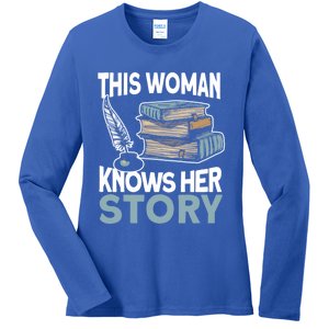 This Knows Her Story Meaningful Gift Literature Book Writer And Author Gift Ladies Long Sleeve Shirt