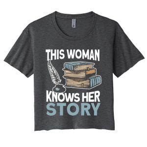 This Knows Her Story Meaningful Gift Literature Book Writer And Author Gift Women's Crop Top Tee