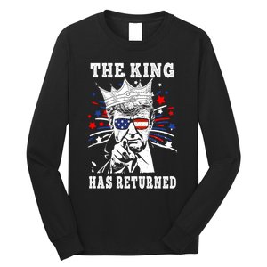 The King Has Return Funny President Trump Long Sleeve Shirt