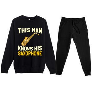 This Knows His Saxophone Gift Jazz Musician Sax Saxophonist Gift Premium Crewneck Sweatsuit Set