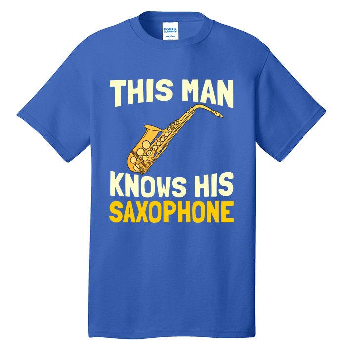 This Knows His Saxophone Gift Jazz Musician Sax Saxophonist Gift Tall T-Shirt