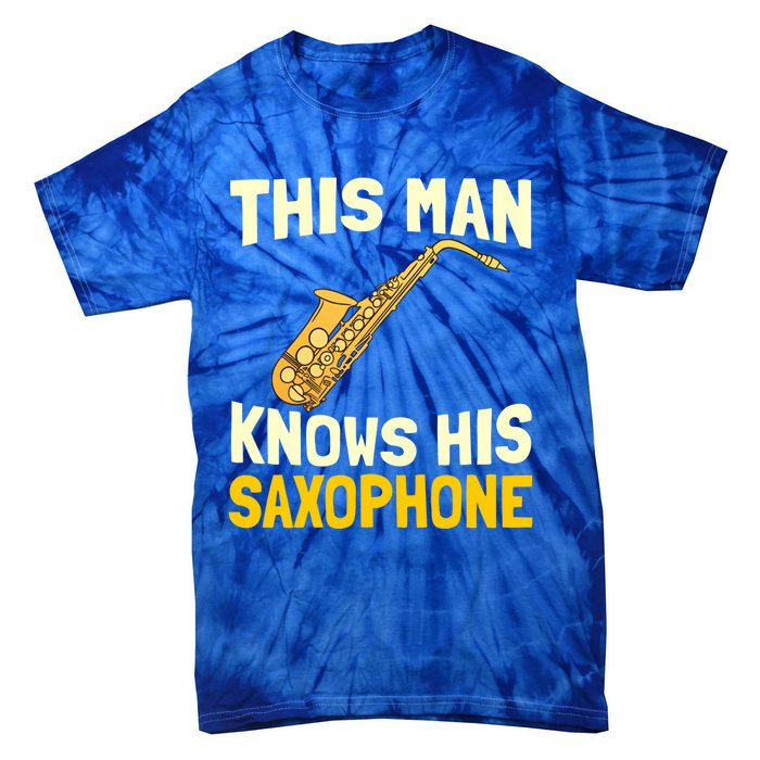 This Knows His Saxophone Gift Jazz Musician Sax Saxophonist Gift Tie-Dye T-Shirt