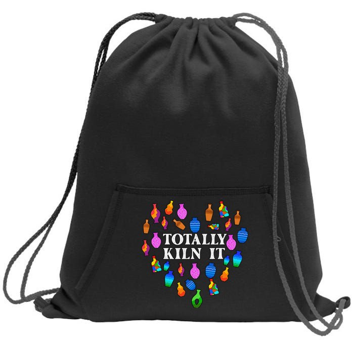 Totally Kiln It Ceramic Pottery Artist Art Lover Expert Sweatshirt Cinch Pack Bag