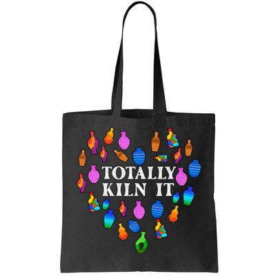 Totally Kiln It Ceramic Pottery Artist Art Lover Expert Tote Bag