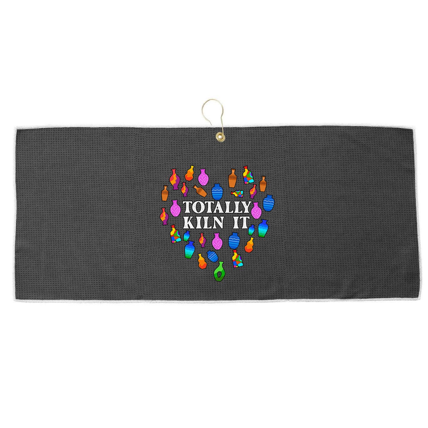 Totally Kiln It Ceramic Pottery Artist Art Lover Expert Large Microfiber Waffle Golf Towel