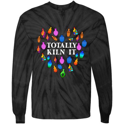 Totally Kiln It Ceramic Pottery Artist Art Lover Expert Tie-Dye Long Sleeve Shirt