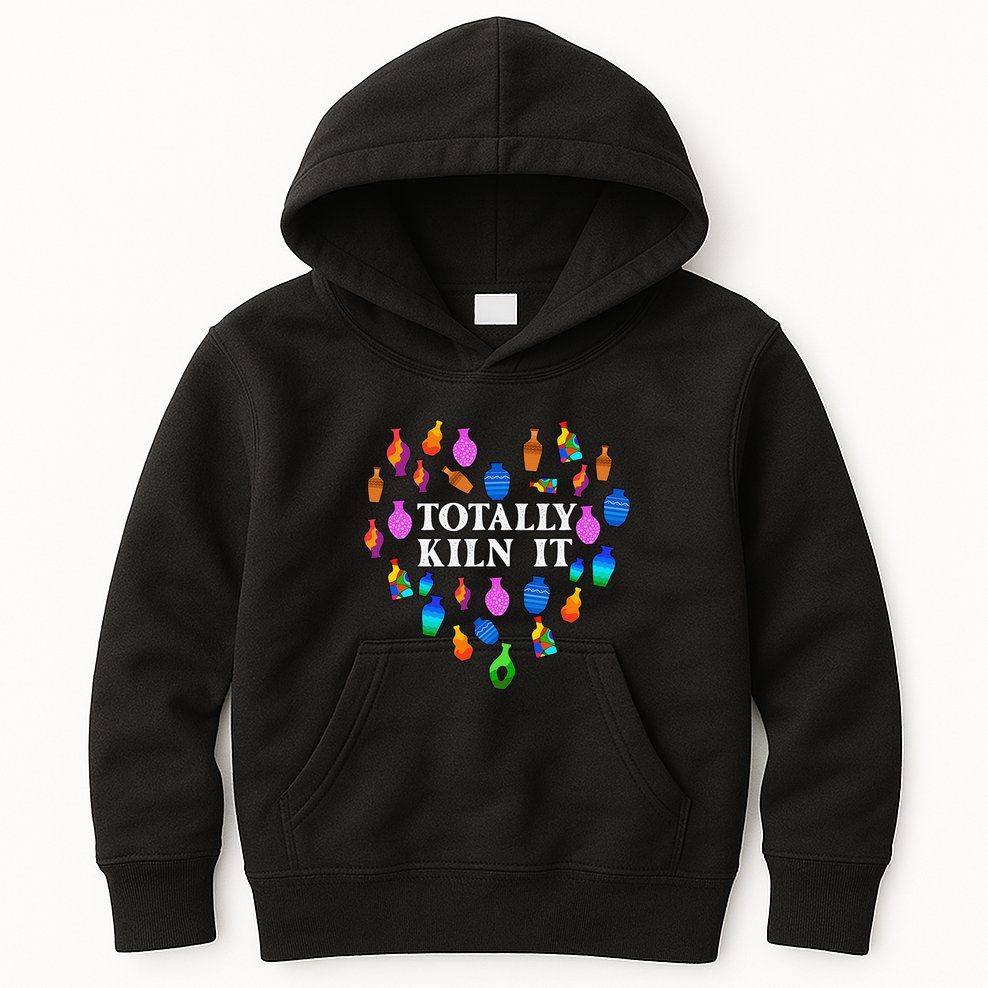 Totally Kiln It Ceramic Pottery Artist Art Lover Expert Kids Hoodie