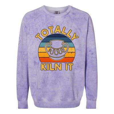 Totally Kiln It Ceramic Pottery Artist Art Lover Expert Colorblast Crewneck Sweatshirt