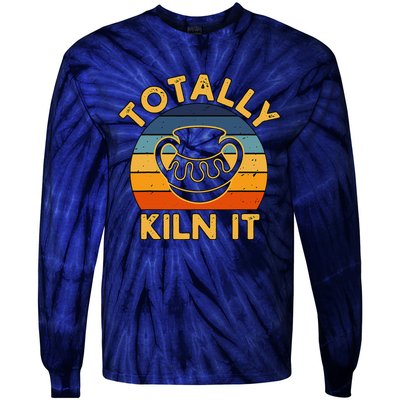 Totally Kiln It Ceramic Pottery Artist Art Lover Expert Tie-Dye Long Sleeve Shirt