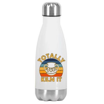 Totally Kiln It Ceramic Pottery Artist Art Lover Expert Stainless Steel Insulated Water Bottle