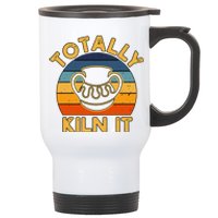 Totally Kiln It Ceramic Pottery Artist Art Lover Expert Stainless Steel Travel Mug