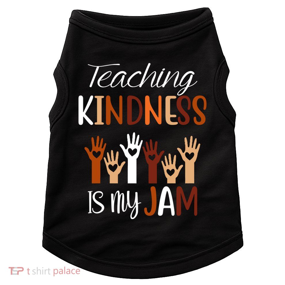 Teaching Kindness Is My Jam Doggie Tank