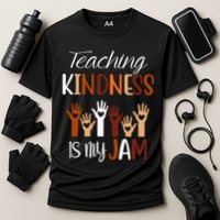 Teaching Kindness Is My Jam Performance Shirt