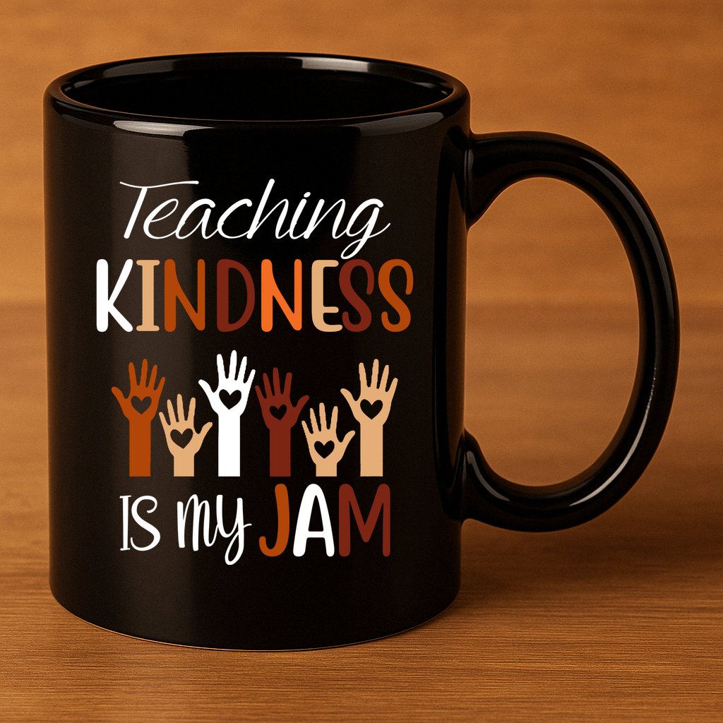 Teaching Kindness Is My Jam 11oz C Handle Ceramic Mug