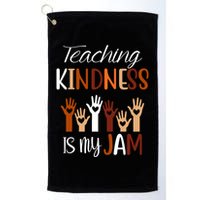 Teaching Kindness Is My Jam Golf Towel