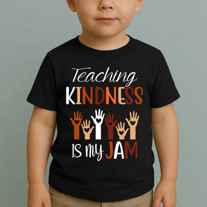Teaching Kindness Is My Jam Toddler T-Shirt