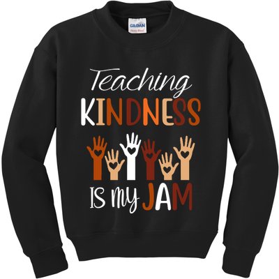 Teaching Kindness Is My Jam Kids Sweatshirt
