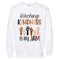 Teaching Kindness Is My Jam Garment-Dyed Sweatshirt