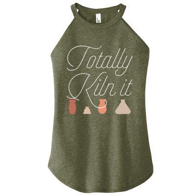 Totally Kiln It Pottery Lover Ceramic Artist Women’s Perfect Tri Rocker Tank