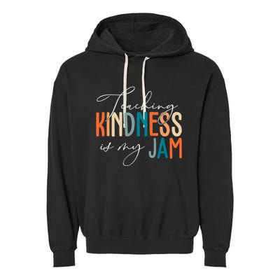 Teaching Kindness Is My Jam Garment-Dyed Fleece Hoodie
