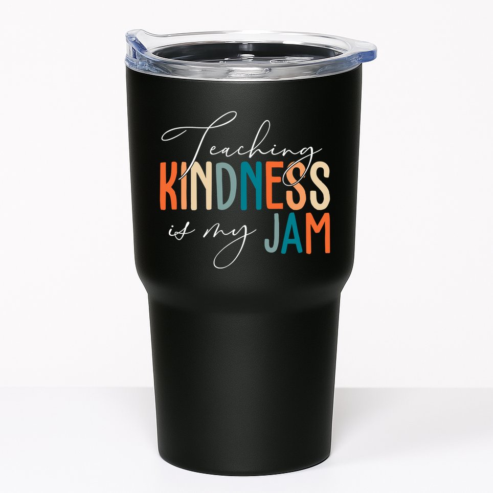 Teaching Kindness Is My Jam Tumbler