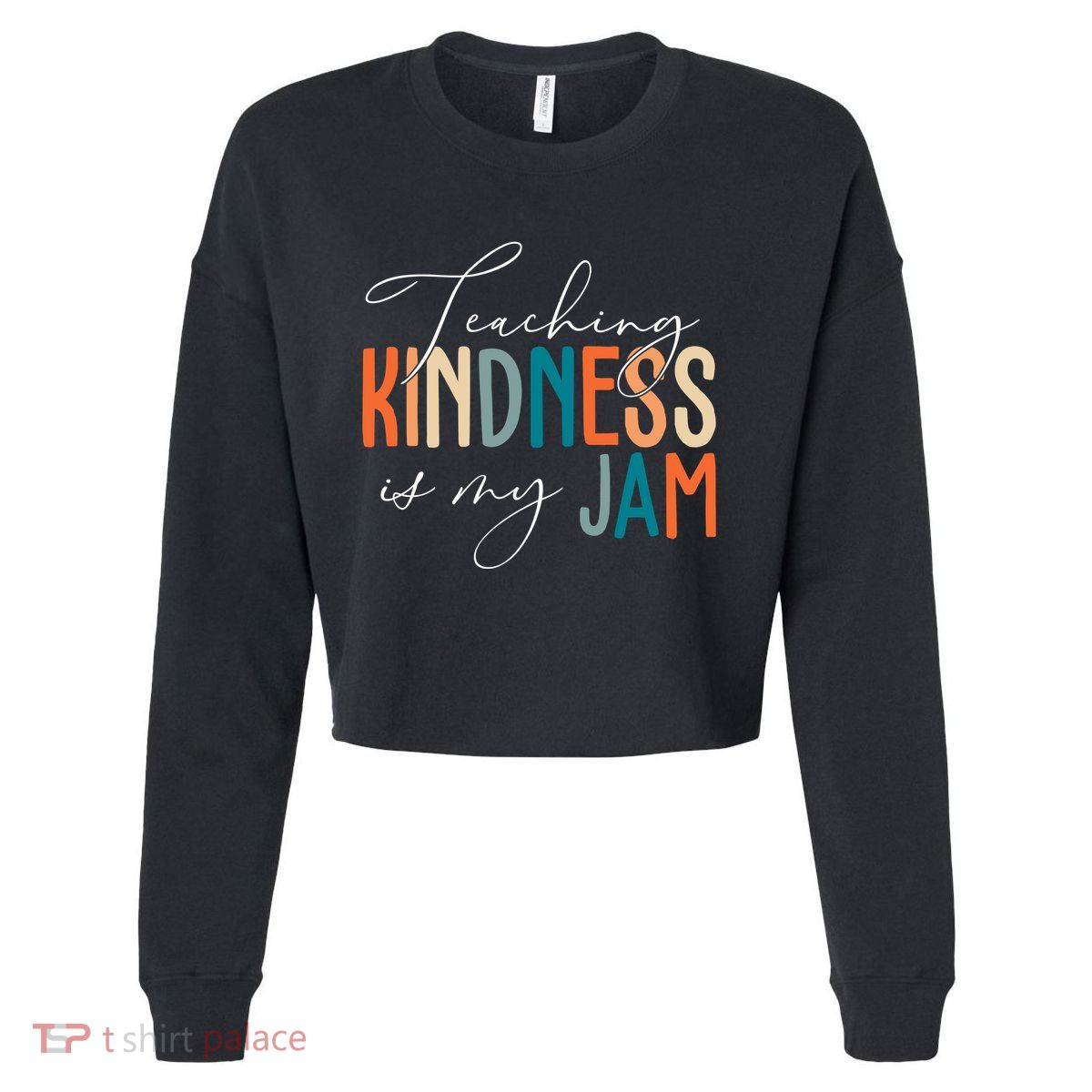 Teaching Kindness Is My Jam Cropped Pullover Crew