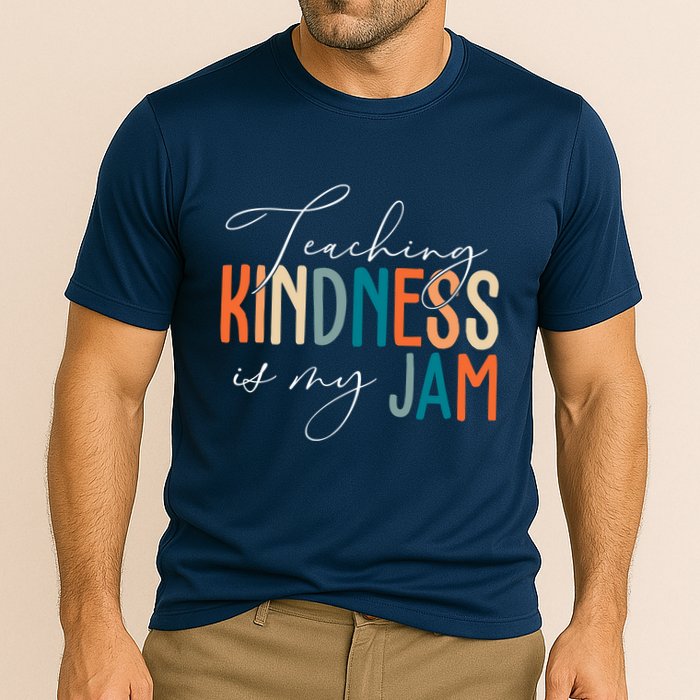 Teaching Kindness Is My Jam Performance Shirt