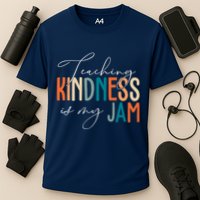Teaching Kindness Is My Jam Performance Shirt