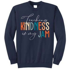 Teaching Kindness Is My Jam Sweatshirt