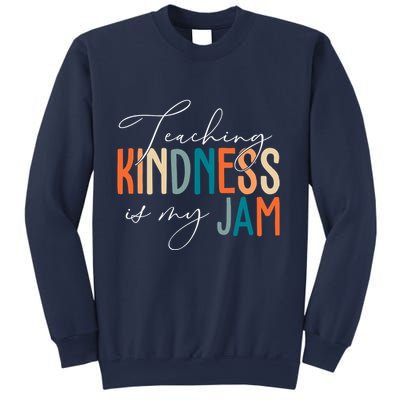 Teaching Kindness Is My Jam Sweatshirt