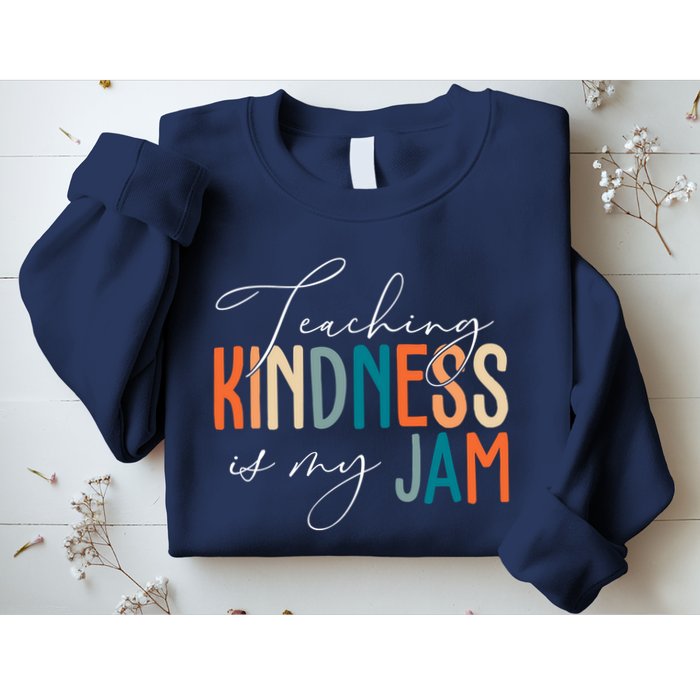 Teaching Kindness Is My Jam Sweatshirt