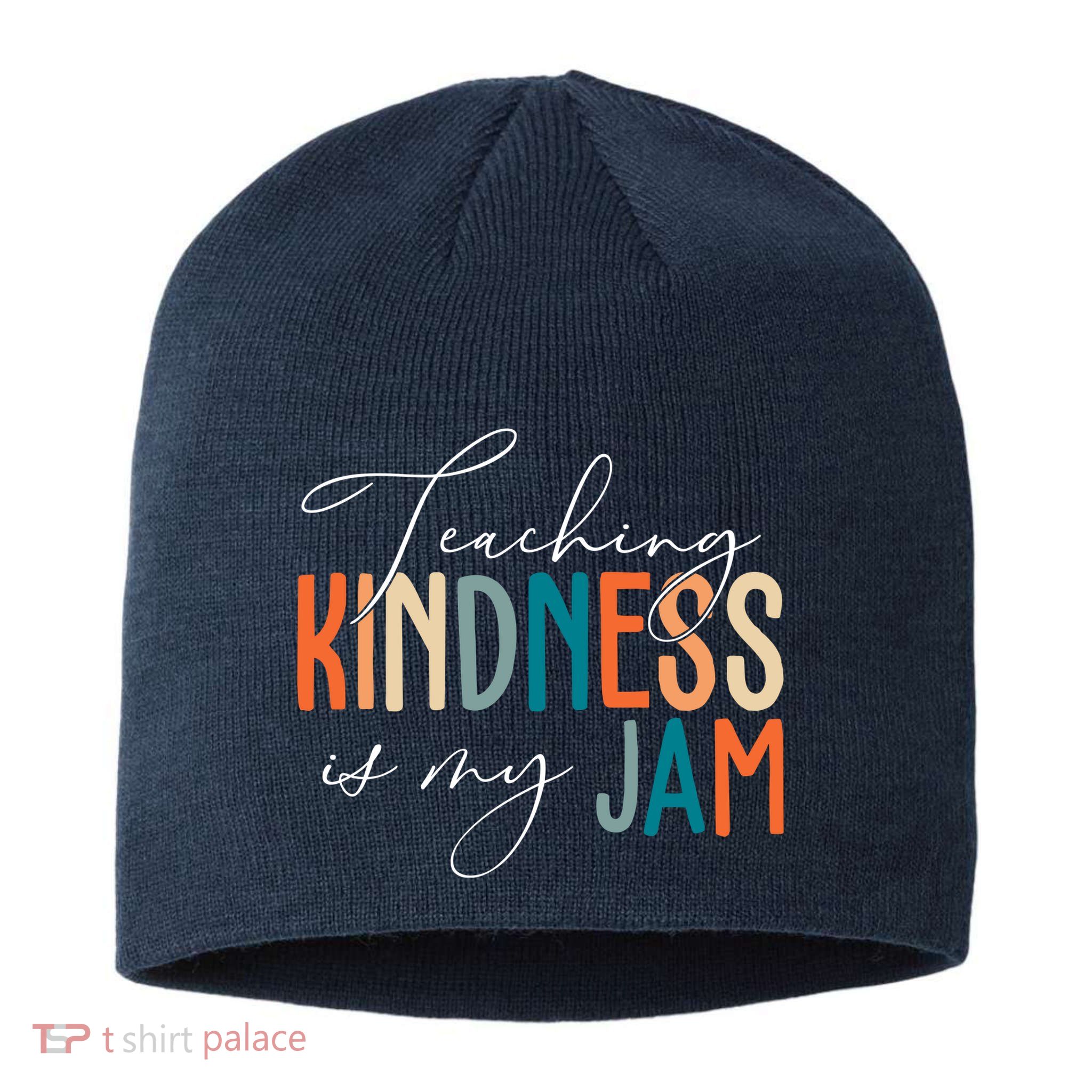 Teaching Kindness Is My Jam Sustainable Beanie