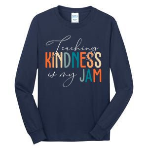 Teaching Kindness Is My Jam Tall Long Sleeve T-Shirt