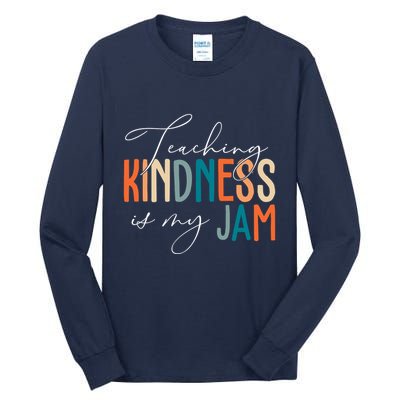 Teaching Kindness Is My Jam Tall Long Sleeve T-Shirt