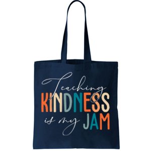 Teaching Kindness Is My Jam Tote Bag