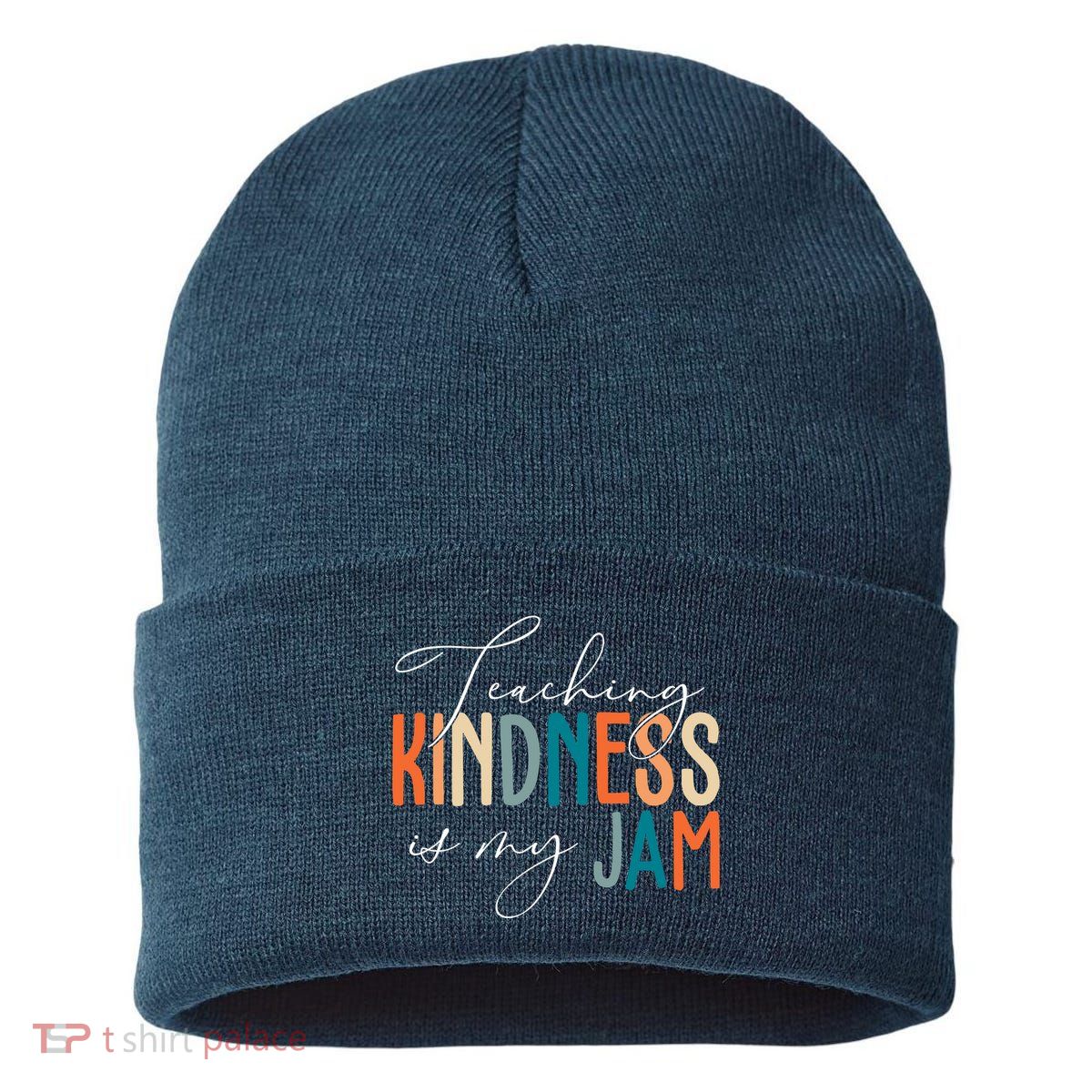Teaching Kindness Is My Jam Sustainable Knit Beanie