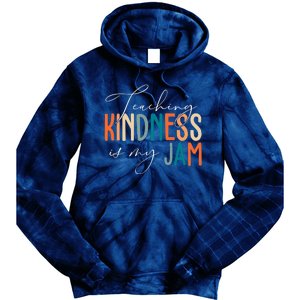 Teaching Kindness Is My Jam Tie Dye Hoodie