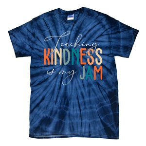 Teaching Kindness Is My Jam Tie-Dye T-Shirt