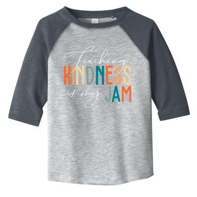 Teaching Kindness Is My Jam Toddler Fine Jersey T-Shirt