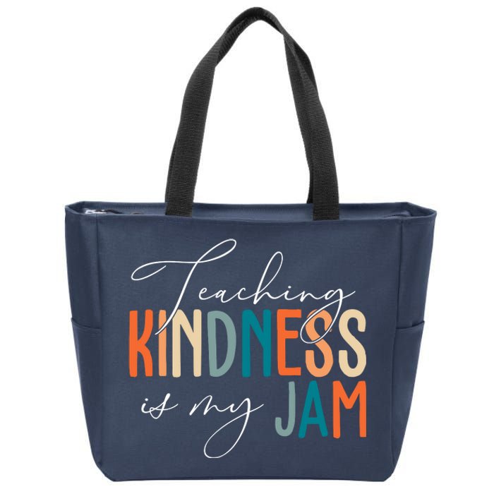 Teaching Kindness Is My Jam Zip Tote Bag