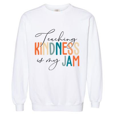 Teaching Kindness Is My Jam Garment-Dyed Sweatshirt