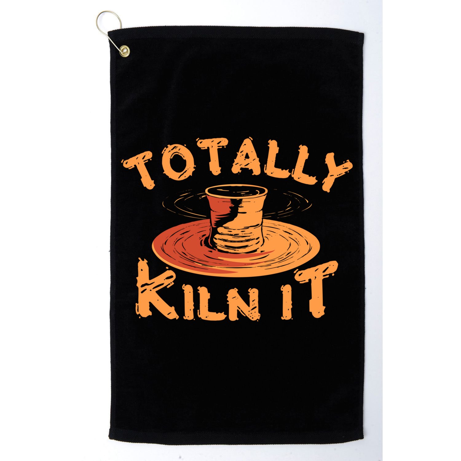 Totally Kiln It Funny Pottery Ceramics Artist Gift Funny Gift Golf Towel