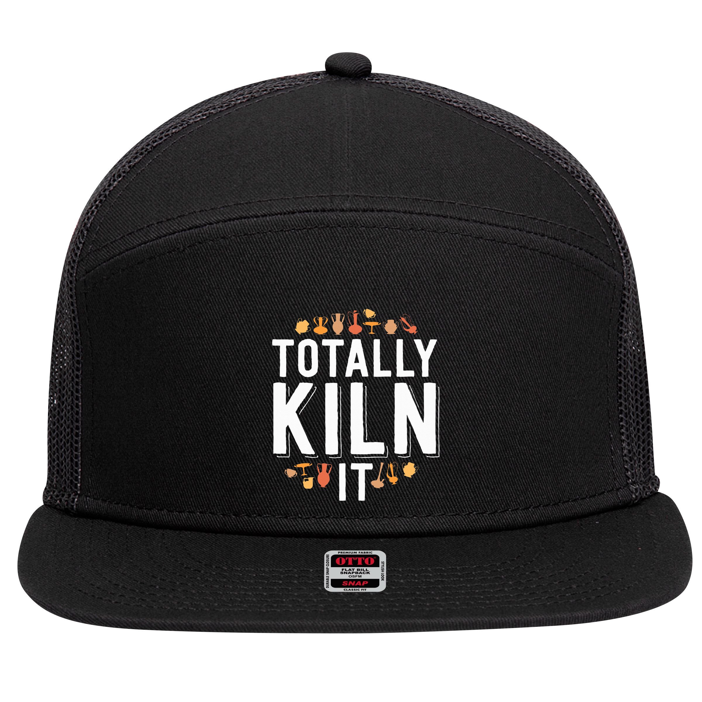 Totally Kiln It Funny Pottery  Gift Ceramics Artist 7 Panel Mesh Trucker Snapback Hat