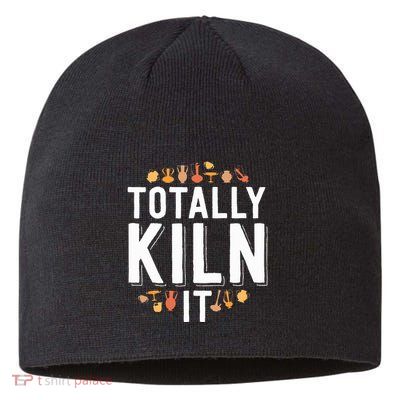 Totally Kiln It Funny Pottery  Gift Ceramics Artist Sustainable Beanie