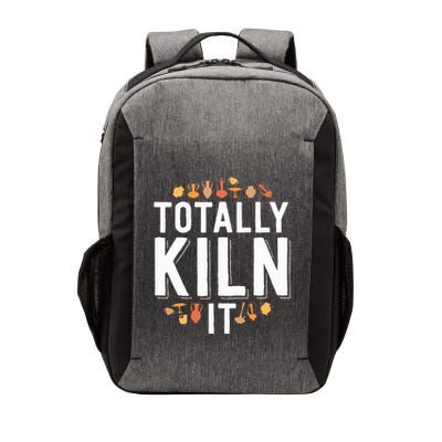 Totally Kiln It Funny Pottery  Gift Ceramics Artist Vector Backpack