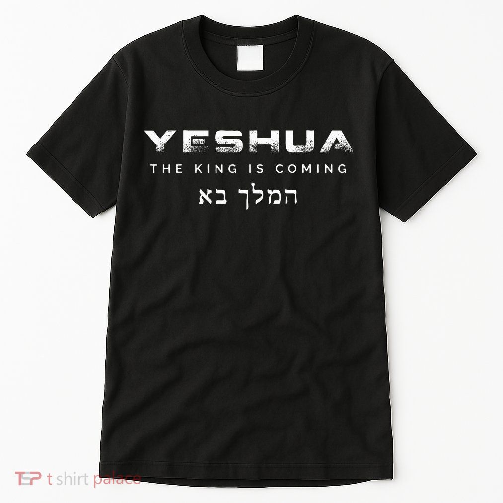 The King Is Coming Yeshua Christian Tall T-Shirt